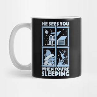 He Sees You When You're Sleeping - Funny Santa Claus Xmas Mug